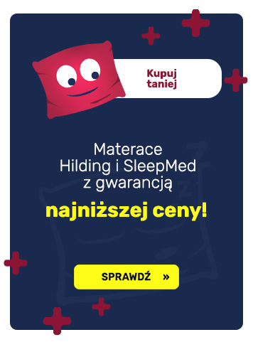 Materace Hilding i SleepMed z gwarancją najniższej ceny - sprawdź